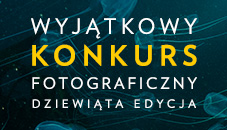 Wyjątkowy Konkurs Fotograficzny. Dziewiąta edycja.